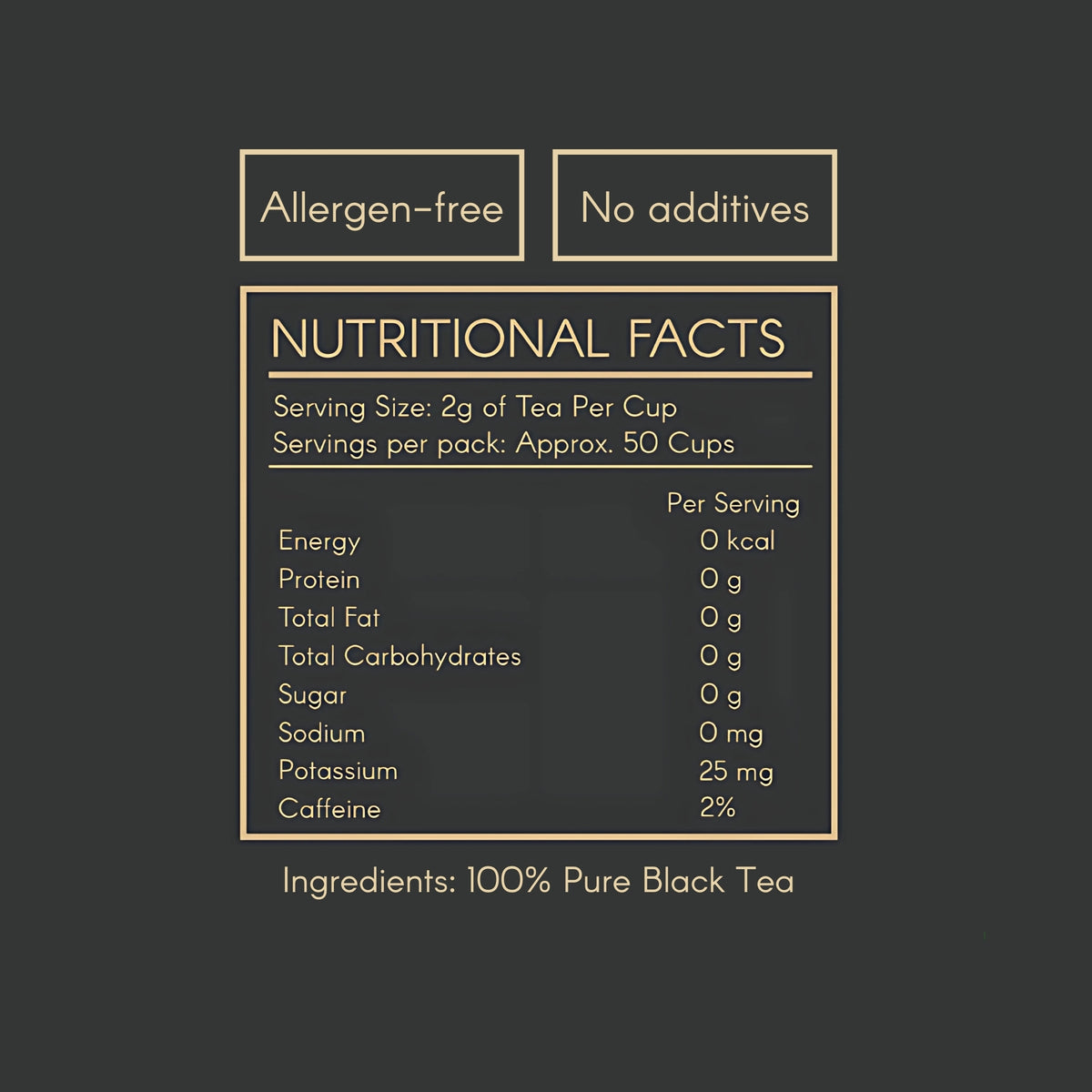 nutrition table of ceylon black tea leaves highlighting no additives, allergen-free, decaffeinated tea with very low marginal caffeine. 